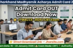 Jharkhand Madhyamik Acharya Admit Card 2026