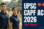 UPSC CAPF AC Recruitment 2026