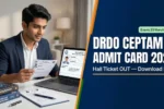 DRDO CEPTAM 11 Admit Card 2026