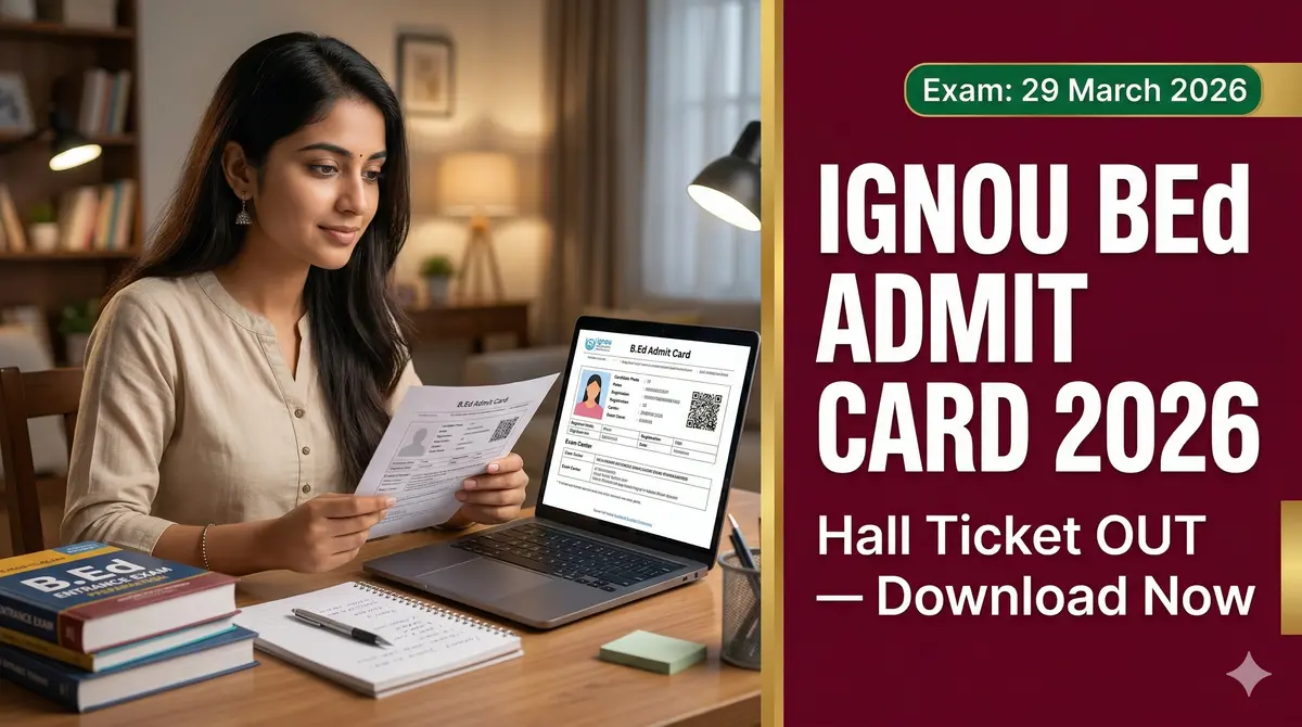 IGNOU BEd Admit Card 2026