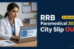 RRB Paramedical City Intimation Slip 2026