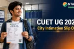 CUET UG 2026 City Intimation Slip