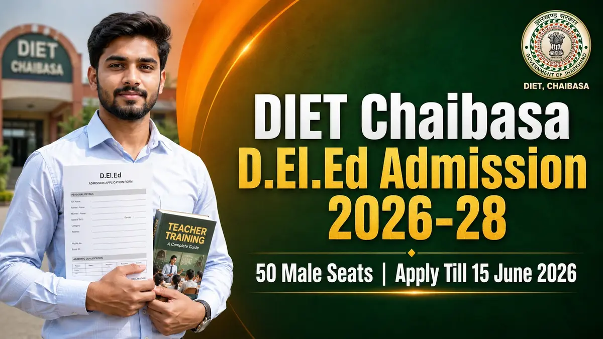 DIET Chaibasa D.El.Ed Admission 2026