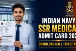 Indian Navy SSR Medical Admit Card 2026