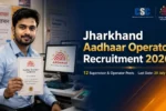 Jharkhand Aadhaar Operator Recruitment 2026