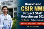 Jharkhand CSIR NML Project Staff Recruitment 2026
