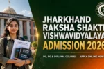 Jharkhand Raksha Shakti Vishwavidyalaya Admission 2026