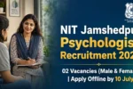 NIT Jamshedpur Psychologist Recruitment 2026