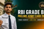 RBI Grade B Prelims Admit Card 2026