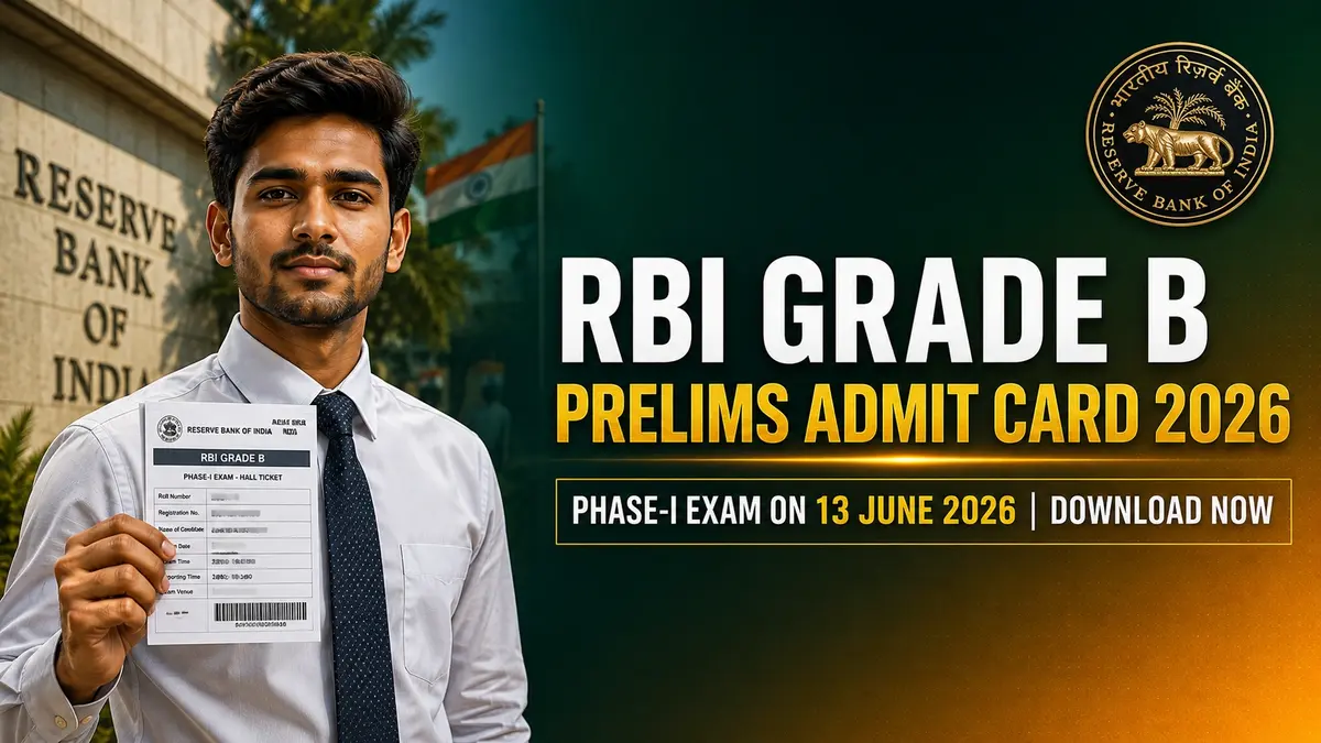 RBI Grade B Prelims Admit Card 2026