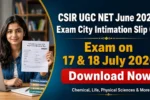 CSIR UGC NET June 2026 Exam City Intimation Slip