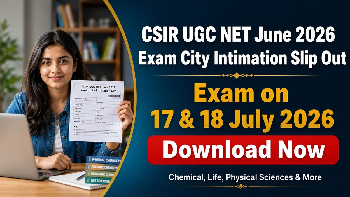 CSIR UGC NET June 2026 Exam City Intimation Slip