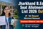 Jharkhand B.Ed Seat Allotment List 2026