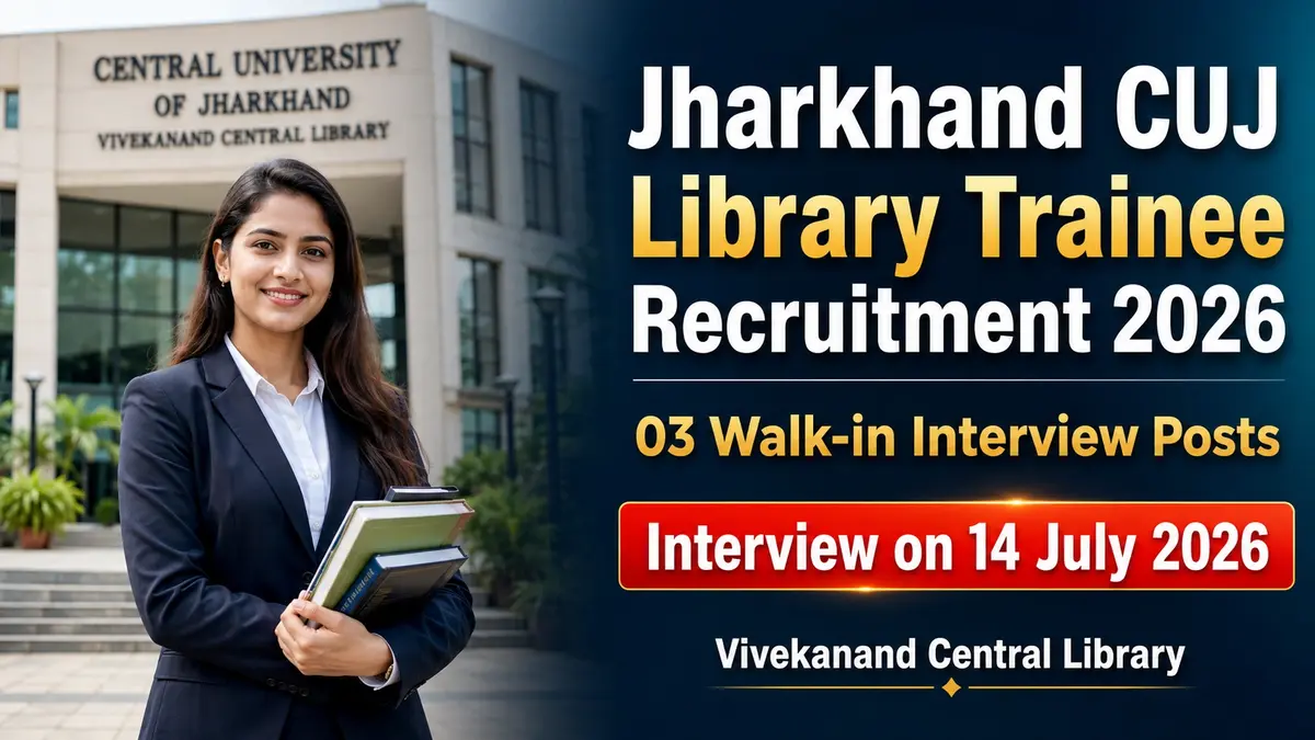 Jharkhand CUJ Library Trainee Recruitment 2026