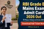 RBI Grade B Mains Exam Admit Card 2026