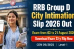 RRB Group D City Intimation Slip 2026