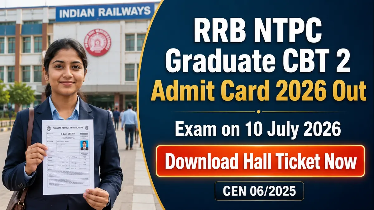 RRB NTPC Graduate CBT 2 Admit Card 2026