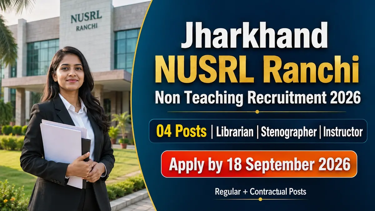 Jharkhand NUSRL Ranchi Non Teaching Recruitment 2026