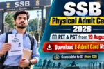 SSB Physical Admit Card 2026