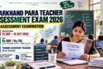 Jharkhand Para Teacher Assessment Exam 2026