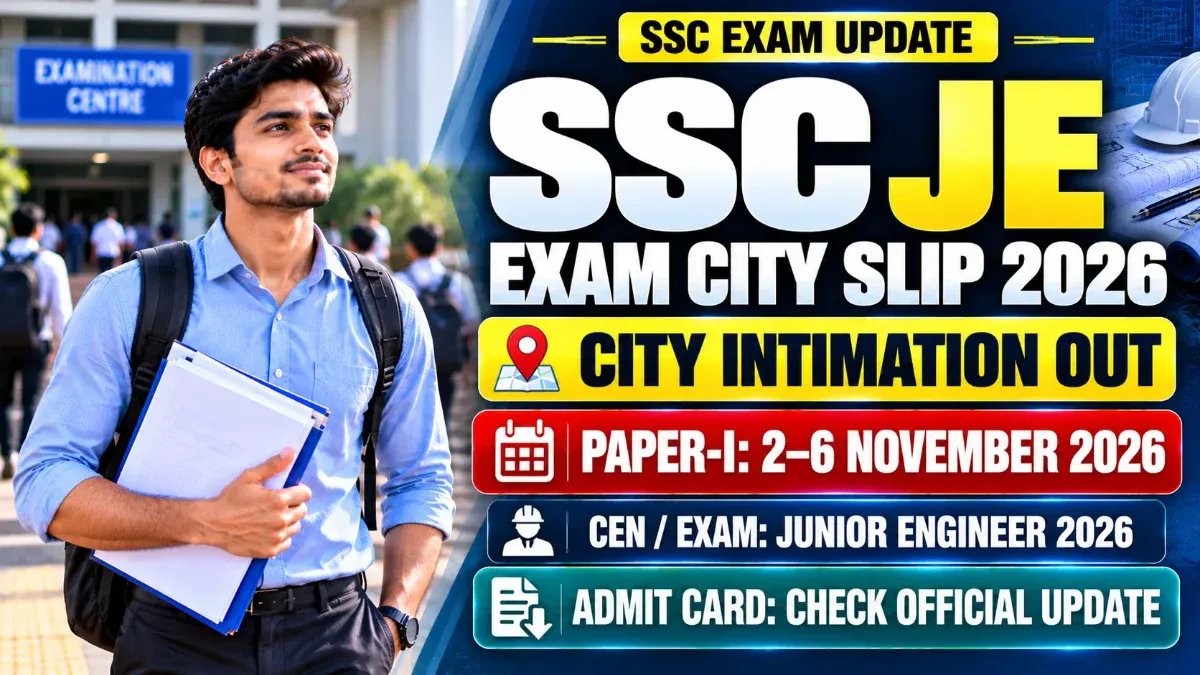 SSC JE Exam City Intimation Slip 2026